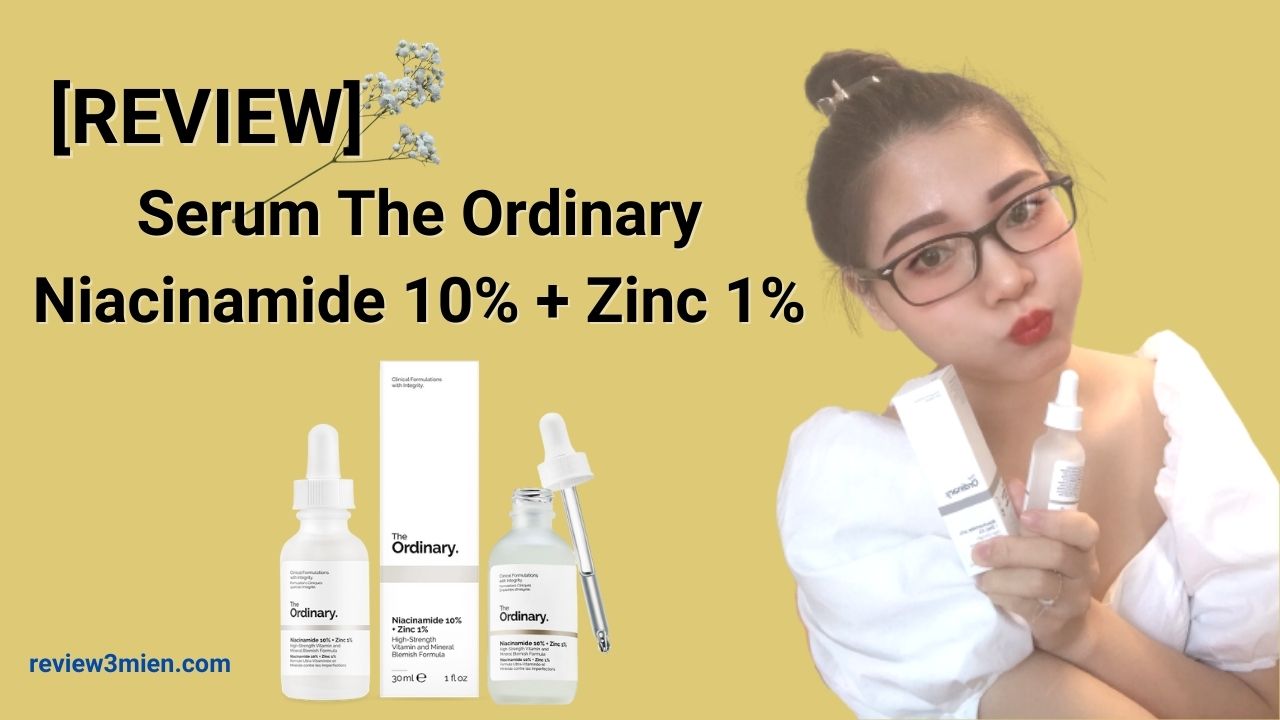 Read more about the article [REVIEW] Serum The Ordinary Niacinamide 10% + Zinc 1%